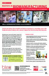 MASTER’S IN  BIOMANUFACTURING NORTH CAROLINA STATE UNIVERSITY, COLLEGE OF ENGINEERING  Where BIOMANUFACTURING meets BUSINESS