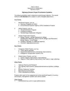 State of Hawaii Department of Transportation Highways Division Highways Division Project Prioritization Guideline The following guideline used to determine overall project selection. The overall