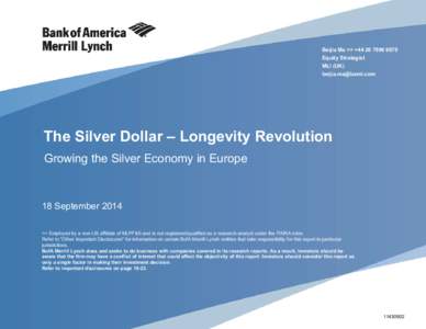 Beijia Ma >> +Equity Strategist MLI (UK)   The Silver Dollar – Longevity Revolution