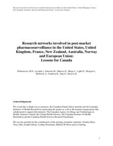 Research networks involved in post-market pharmacosurveillance in the United States, United Kingdom, France, New Zealand, Australia, Norway and European Union: Lessons for Canada Research networks involved in post-market