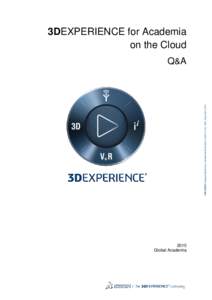 3DS.COM © Dassault Systèmes | Confidential Information | [removed] | ref.: 3DS_Document_2014  3DEXPERIENCE for Academia on the Cloud Q&A