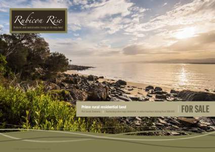 Rubicon Rise Natural and sustainable living at its very best Prime rural residential land Port Sorell, Tasmania | Oustanding extra large allotments in native bushland starting from $99,000