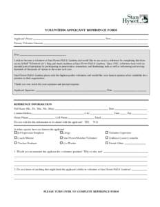 VOLUNTEER APPLICANT REFERENCE FORM Applicant’s Name:_______________________________________________________ Date:____________________________ Primary Volunteer Interests:________________________________________________