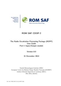 ROM SAF CDOP-2  The Radio Occultation Processing Package (ROPP) User Guide Part I: Input/Output module Version 8.0
