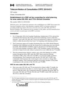 Canadian Numbering Administration Consortium / North American Numbering Plan / Canadian Radio-television and Telecommunications Commission / Telephone numbering plan / Canada / Area codes 905 and 289 / Telephone numbers / Communication / Area code 778