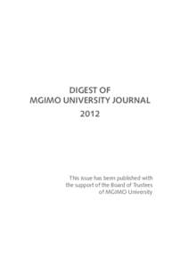 DIGEST OF MGIMO UNIVERSITY JOURNAL 2012 This issue has been published with the support of the Board of Trustees