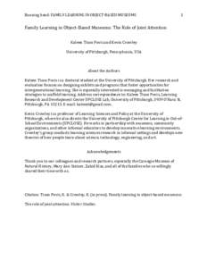 Running	
  head:	
  FAMILY	
  LEARNING	
  IN	
  OBJECT-­‐BASED	
  MUSEUMS	
    1	
   Family	
  Learning	
  in	
  Object-­‐Based	
  Museums:	
  The	
  Role	
  of	
  Joint	
  Attention	
   	
  