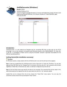 AntFileConverter (Windows) Build[removed]Laurence Anthony, Ph.D. Center for English Language Education in Science and Engineering, School of Science and Engineering, Waseda University, 3-4-1 Okubo, Shinjuku-ku, Tokyo 169-8