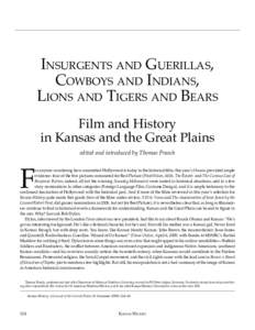 Insurgents and Guerillas, Cowboys and Indians, Lions and Tigers and Bears Film and History in Kansas and the Great Plains edited and introduced by Thomas Prasch