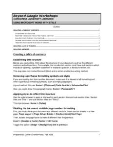 Beyond Google Workshops CONCORDIA UNIVERSITY LIBRARIES USING MICROSOFT WORD WITH STYLE Outline CREATING A TABLE OF CONTENTS ................................................................................................