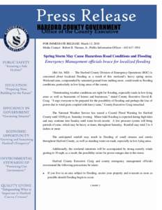 Office of the County Executive FOR IMMEDIATE RELEASE: March 13, 2010 Media Contact: Robert B. Thomas, Jr., Public Information Officer – [removed]Spring Storm May Cause Hazardous Road Conditions and Flooding