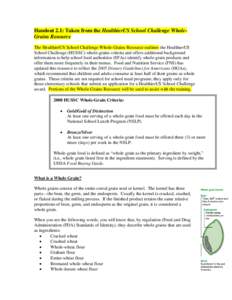 Handout 2.1: Taken from the HealthierUS School Challenge WholeGrains Resource The HealthierUS School Challenge Whole-Grains Resource outlines the HealthierUS School Challenge (HUSSC) whole-grains criteria and offers addi