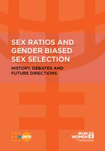 Sex Ratios and Gender Biased Sex Selection History, Debates and Future Directions