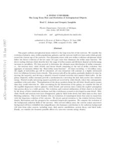 A DYING UNIVERSE: The Long Term Fate and Evolution of Astrophysical Objects Fred C. Adams and Gregory Laughlin Physics Department, University of Michigan Ann Arbor, MI 48109, USA