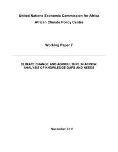 United Nations Economic Commission for Africa African Climate Policy Centre Working Paper 7  CLIMATE CHANGE AND AGRICULTURE IN AFRICA: