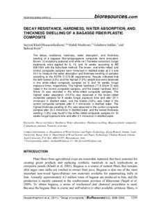 PEER-REVIEWED ARTICLE  bioresources.com DECAY RESISTANCE, HARDNESS, WATER ABSORPTION, AND THICKNESS SWELLING OF A BAGASSE FIBER/PLASTIC