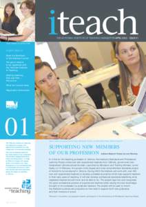THE VICTORIAN INSTITUTE OF TEACHING NEWSLETTER APRIL[removed]ISSUE 01 Susan Halliday and Jemima Olsen INSIDE ISSUE 01 Meet the Members of the Institute Council