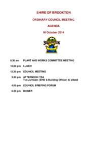 SHIRE OF BROOKTON ORDINARY COUNCIL MEETING AGENDA 16 October[removed]am