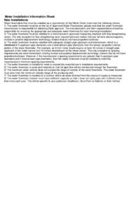 Meter Installation Information Sheet New Installations Water flowmeters that must be installed as a requirement of this Meter Order must meet the following criteria: 1) The water flowmeter must be on the list of Approved