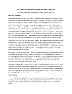 CUT FLOWER CULTURAL PRACTICE STUDIES AND VARIETY TRIALS, 2013 H. C. Wien, Department of Horticulture, Cornell University, Ithaca NY EXECUTIVE SUMMARY: ANEMONE/RANUNCULUS TUNNEL TRIAL. Page 5. Surprisingly tough plants th