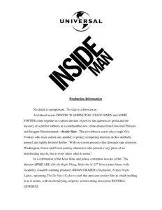 Films / Inside Man / Hood films / Denzel Washington / Spike Lee / Chiwetel Ejiofor / Malcolm X / Brian Grazer / Antwone Fisher / Cinema of the United States / American film directors / American atheists