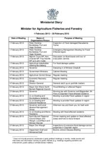 Ministerial Diary1 Minister for Agriculture Fisheries and Forestry 1 February 2013 – 28 February 2013 Date of Meeting  4 February 2013