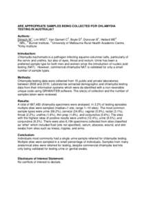 ARE APPROPRIATE SAMPLES BEING COLLECTED FOR CHLAMYDIA TESTING IN AUSTRALIA? Authors: Dimech W 1, Lim MSC2, Van Gemert C2, Boyle D3, Donovan B4, Hellard ME2 1 NRL, 2 Burnet Institute, 3 University of Melbourne Rural Healt