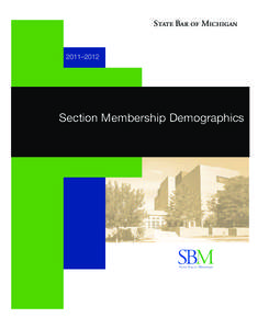 State Bar of Michigan  2011–2012 Section Membership Demographics