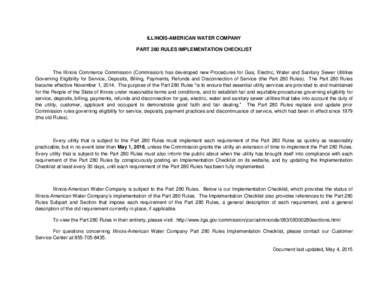 ILLINOIS-AMERICAN WATER COMPANY PART 280 RULES IMPLEMENTATION CHECKLIST The Illinois Commerce Commission (Commission) has developed new Procedures for Gas, Electric, Water and Sanitary Sewer Utilities Governing Eligibili