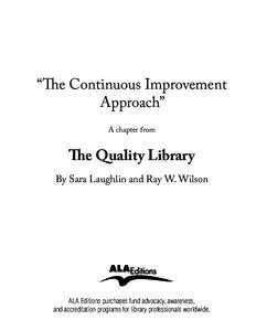 “The Continuous Improvement Approach” A chapter from The Quality Library By Sara Laughlin and Ray W. Wilson