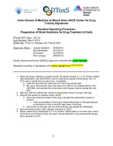 Icahn School of Medicine at Mount Sinai LINCS Center for Drug Toxicity Signatures Standard Operating Procedure: Preparation of Stock Solutions for Drug Treatment of Cells DToxS SOP Index: CE-3.0 Last Revision: May 6, 201