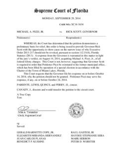 Supreme Court of Florida MONDAY, SEPTEMBER 29, 2014 CASE NO.: SC14-1634 MICHAEL A. PIZZI, JR.