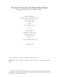 Exclusive Contracts and Vertical Restraints: Empirical Evidence and Public Policy1 Francine Lafontaine Stephen M. Ross School of Business University of Michigan