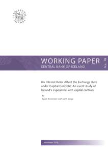 CENTRAL BANK OF ICELAND  Do Interest Rates Affect the Exchange Rate under Capital Controls? An event study of Iceland’s experience with capital controls By