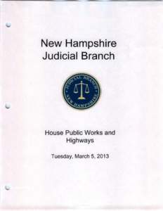 New Hampshire Judicial Branch House Public Works and Highways Tuesday, March 5, 2013