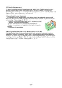 II-3 Health Management In Japan, local governments or companies arrange various kinds of health checks to prevent diseases or identify them in their early stages. Most of the checks are free or very low-cost. Considering