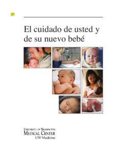 El cuidado de usted y de su nuevo bebé Educación perinatal	 Bienvenida