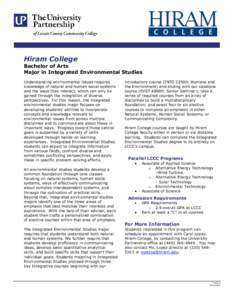 Hiram College  Bachelor of Arts Major in Integrated Environmental Studies Understanding environmental issues requires knowledge of natural and human social systems