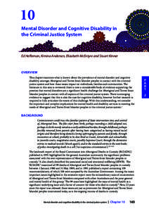 10 Mental Disorder and Cognitive Disability in the Criminal Justice System Ed Heffernan, Kimina Andersen, Elizabeth McEntyre and Stuart Kinner