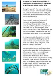 In August 2015 Reef Doctor expanded its coral restoration programme to implement an artificial reef at Rose Garden MPA. During the project’s first two months, 50 rebar structures were installed at the selected site, wh