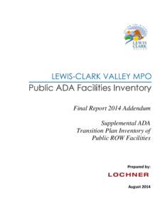 Final Report 2014 Addendum Supplemental ADA Transition Plan Inventory of Public ROW Facilities  Prepared by: