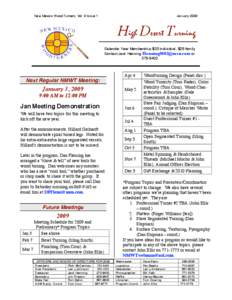 New Mexico Wood Turners; Vol. 9 Issue 1  January 2009 High Desert Turning Calendar Year Membership: $20 individual, $25 family