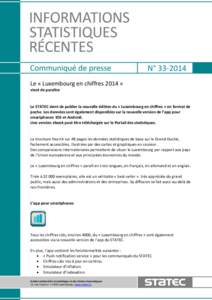 N° [removed]Le « Luxembourg en chiffres 2014 » vient de paraître Le STATEC vient de publier la nouvelle édition du « Luxembourg en chiffres » en format de poche. Les données sont également disponibles sur la nouv