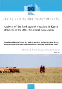 Analysis of the food security situation in Kenya at the end of the[removed]short rains season Drought conditions affecting dry lands in northern and northeastern Kenya, below average crop production in southwestern mar