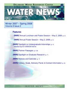 Winter 2007 – Spring 2008 Volume 8 Issue 2 Features DWRC Annual Luncheon and Poster Session – May 2, 2008 (p. 2) DWRC Annual Poster Session – May 2, 2008 (p. 3)