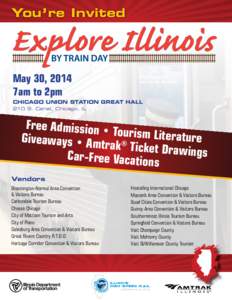 You’re Invited  May 30, 2014 7am to 2pm CHICAGO UNION STATION GREAT HALL 210 S. Canal, Chicago, IL