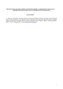 THE INFLUENCE OF FAMILY ORIGIN AND SOCIOECONOMIC VARIABLES ON LAND USE AND DEFORESTATION OF FAMILY LOTS IN THE BRAZILIAN AMAZON BASIN 1 Luciano Mattos 1 – Researcher of Brazilian Agricultural Research Corporation (Embr