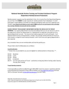 National Homicide Review Training and Technical Assistance Program Department Reimbursement Procedures Reimbursement requests must be submitted in form of an Invoice from the Department/Agency you are from. We CANNOT acc