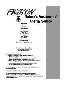 FUSION Nature’s Fundamental ✺ Energy Source Edited by: Jim Leuer Written by: