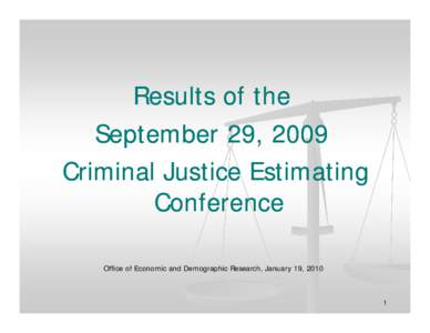 Microsoft PowerPoint - House Criminal and Civil Justice Appropriations Jan 2010.pptx